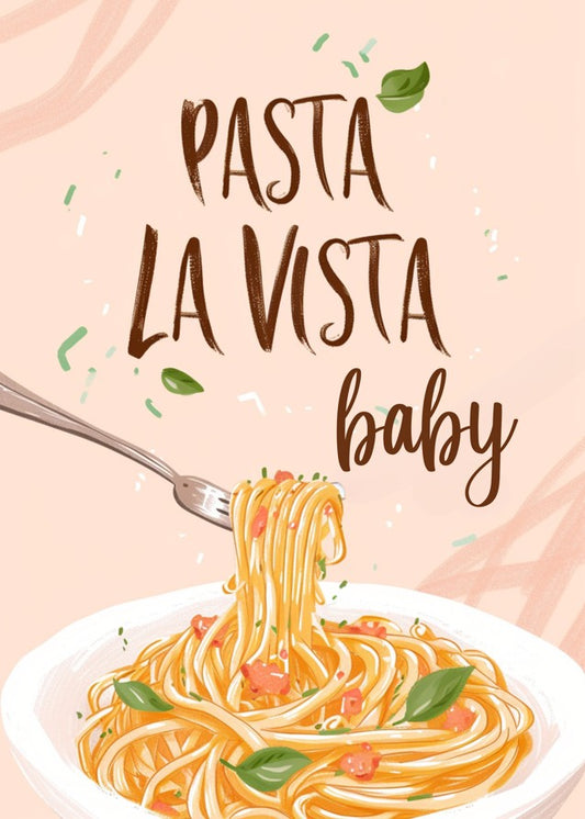 Print - Pasta la vista